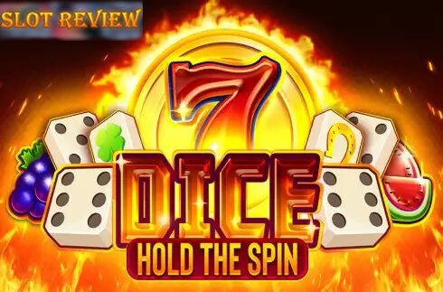 Dice Hold The Spin Slot Review